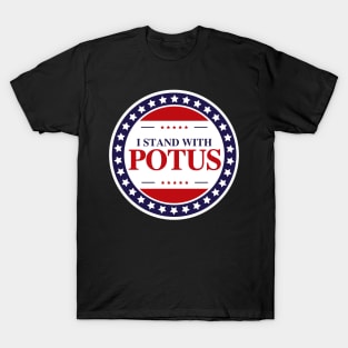 i stand with POTUS badge T-Shirt